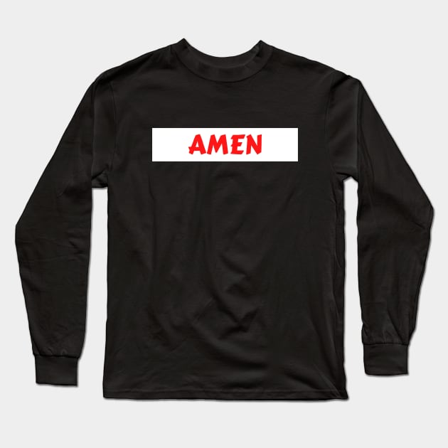 Amen - So Be It - Christian Long Sleeve T-Shirt by Prayingwarrior